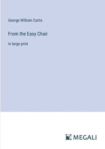From the Easy Chair: in large print