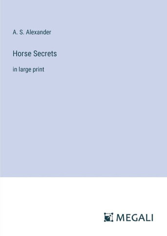 Horse Secrets: in large print