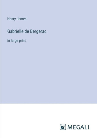 Gabrielle de Bergerac: in large print