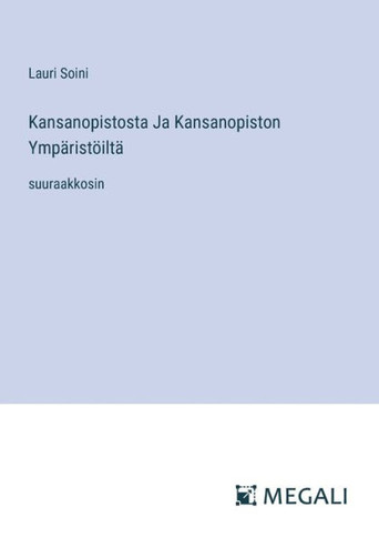 Kansanopistosta Ja Kansanopiston Ymp?rist?ilt?: suuraakkosin