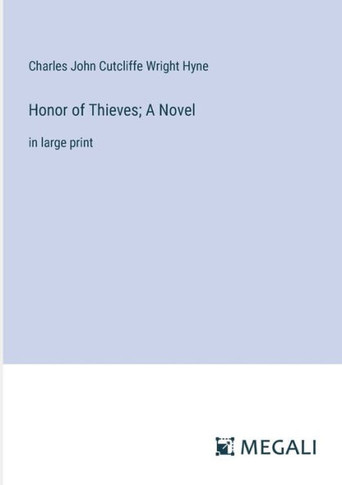 Honor of Thieves; A Novel: in large print