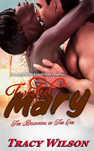 Twisted Mary : The Beginning of the End