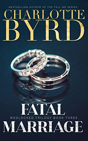 Fatal Marriage (Wedlocked Trilogy)