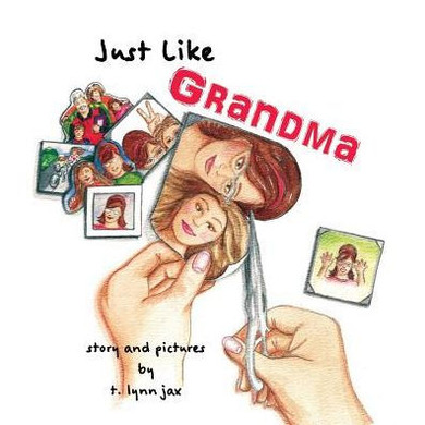 Just Like Grandma: A Family Scrapbook