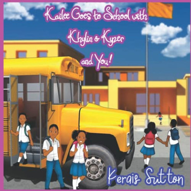 Kailee Goes to School with Khylin & Kyzer and You!