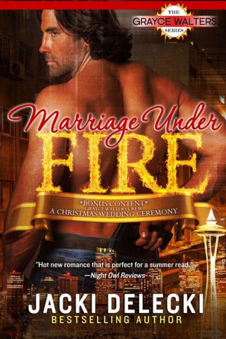 Marriage Under Fire: Book Four In The Grayce Walter Suspense Series