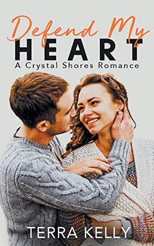 Defend My Heart (Crystal Shores)