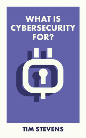 What Is Cybersecurity For? (What Is It For?)
