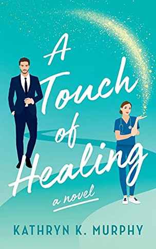 A Touch Of Healing: A Small Town Second Chance Romance (The Sisters In Sirens Series)