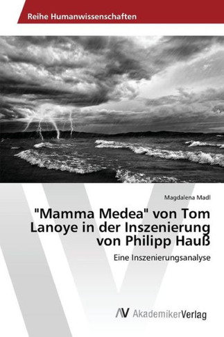 ""Mamma Medea"" von Tom Lanoye in der Inszenierung von Philipp Hau?