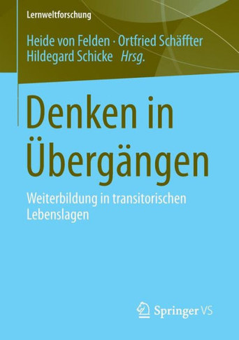 Denken in ?berg?ngen: Weiterbildung in Transitorischen Lebenslagen