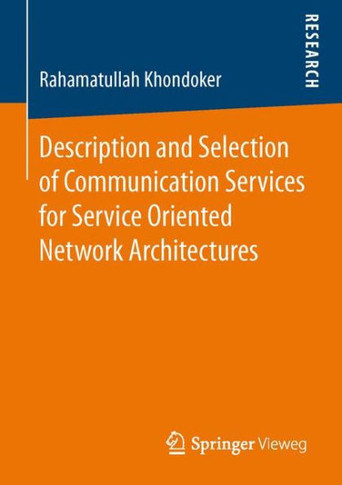 Description and Selection of Communication Services for Service Oriented Network Architectures