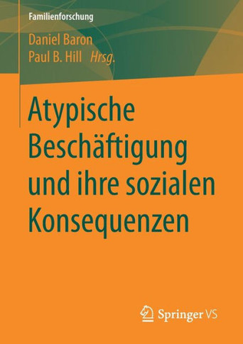 Atypische Besch?ftigung Und Ihre Sozialen Konsequenzen