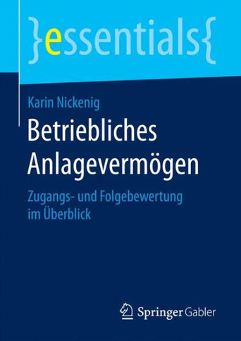 Betriebliches Anlageverm?gen: Zugangs- Und Folgebewertung Im ?berblick
