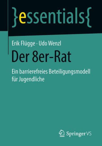 Der 8er-Rat: Ein Barrierefreies Beteiligungsmodell F?r Jugendliche