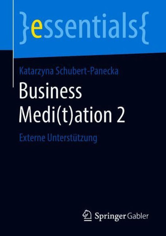 Business Medi(t)Ation 2: Externe Unterst?tzung
