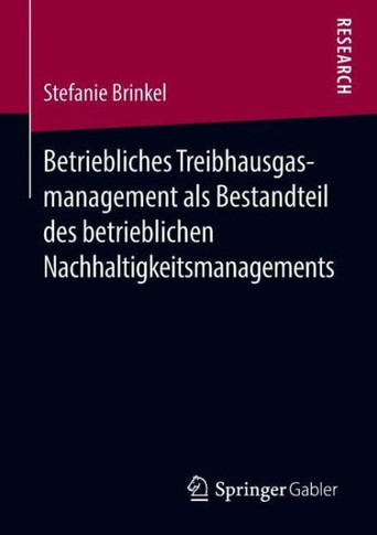 Betriebliches Treibhausgasmanagement ALS Bestandteil Des Betrieblichen Nachhaltigkeitsmanagements