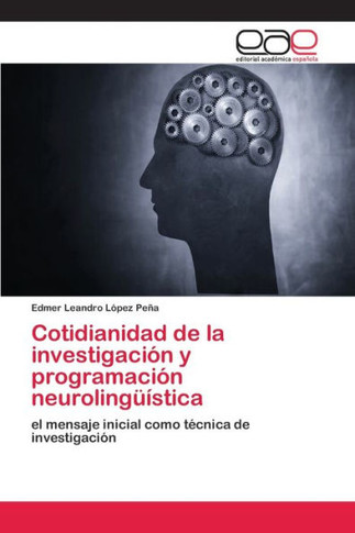 Cotidianidad de la investigaci?n y programaci?n neuroling??stica