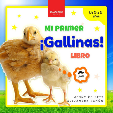 ?Gallinas! Mi Primer Libro: Curiosidades y actividades sobre gallinas para ni?os 3-5 a?os