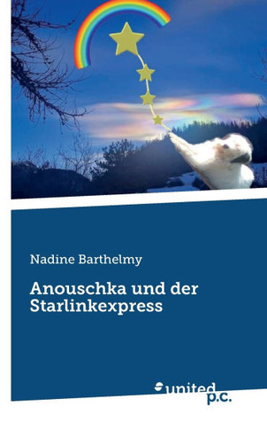 Anouschka: Und der Starlinkexpress