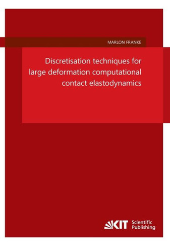 Discretisation techniques for large deformation computational contact elastodynamics