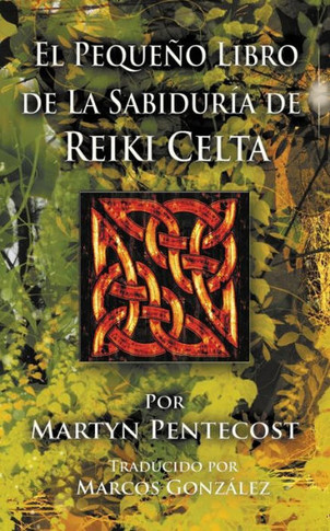 El Peque?? Libro de La Sabidur?? de Reiki Celta