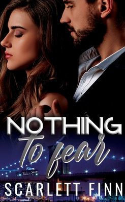 Nothing to Fear: Billionaire Instalove (He Falls First) Romance