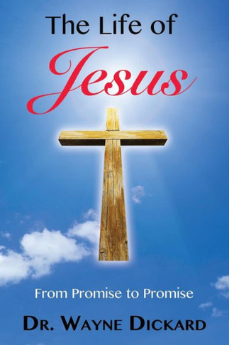 The Life of Jesus: From Promise to Promise