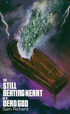 The Still Beating Heart of a Dead God