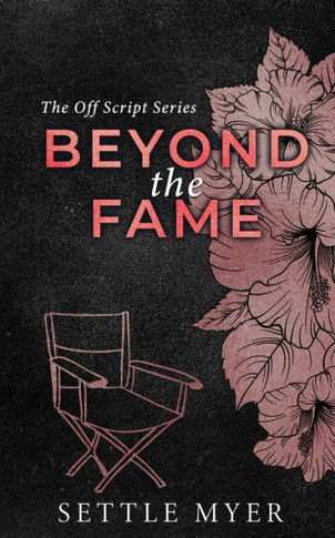 Beyond the Fame Discreet Version: A Hate to Lovers Romance