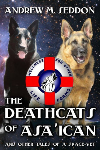 The DeathCats of Asa'ican: and Other Tales of a Space-Vet
