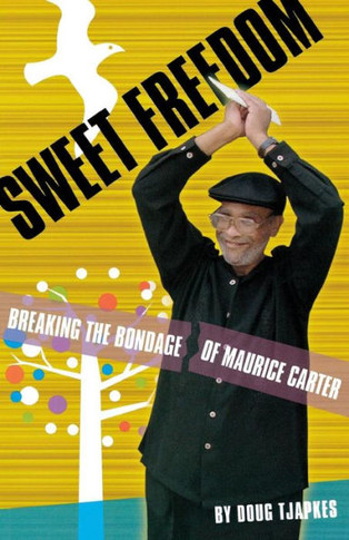 Sweet Freedom: Breaking the Bondage of Maurice Carter