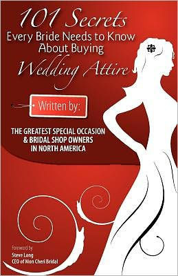 101 Secrets Every Bride Needs to Know About Buying Wedding Attire - Generic