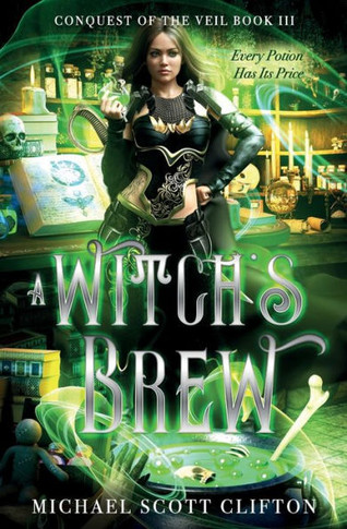 A Witch's Brew: Conquest of the Veil Book III
