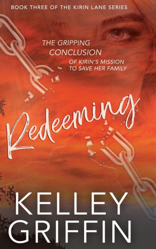 Redeeming: Book Three of the Kirin Lane Series