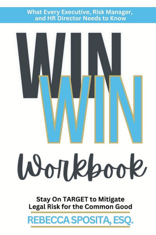 Win Win Workbook: Stay On Target To Mitigate Legal Risk For The Common Good