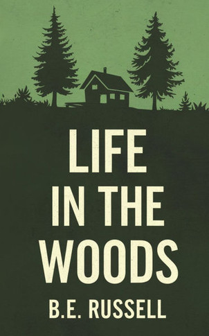 Life in the Woods