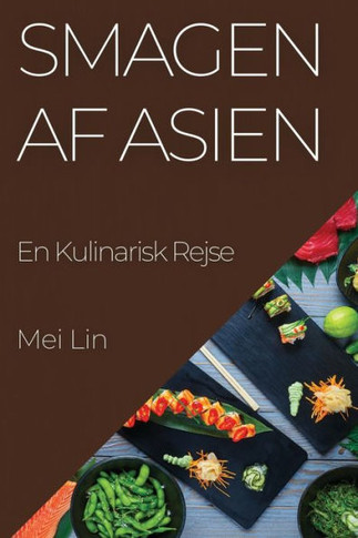 Smagen af Asien: En Kulinarisk Rejse