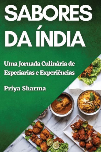 Sabores da ??dia: Uma Jornada Culin??ia de Especiarias e Experi??cias
