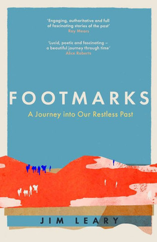 Footmarks: A Journey Into Our Restless Past