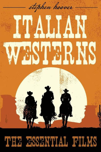 Italian Westerns: The Essential Films