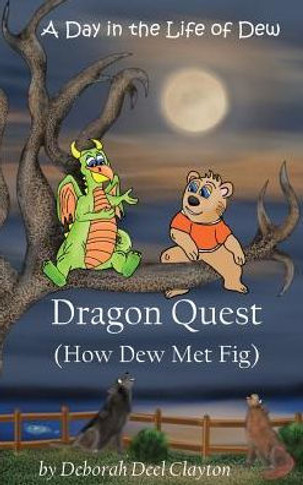 A Day in the Life of Dew: Dragon Quest (How Dew Met Fig)