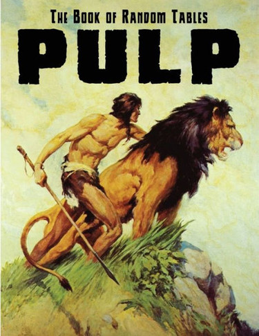 The Book of Random Tables: Pulp: 28 D100 Random Tables for Tabletop RPGs