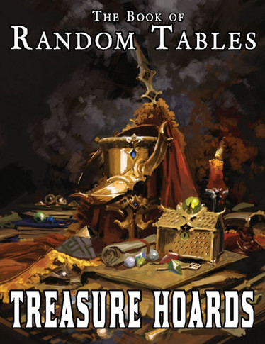 The Book of Random Tables: Treasure Hoards: D100, D20, D10 Random Tables for Fantasy Tabletop Role-Playing Games