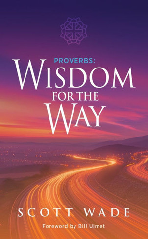 Proverbs: Wisdom for the Way