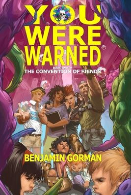 You Were Warned: The Convention of Fiends, Book 2