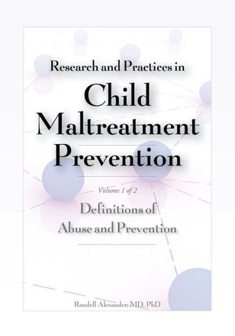 Research and Practices in Child Maltreatment Prevention, Volume One: Definitions of Abuse and Prevention