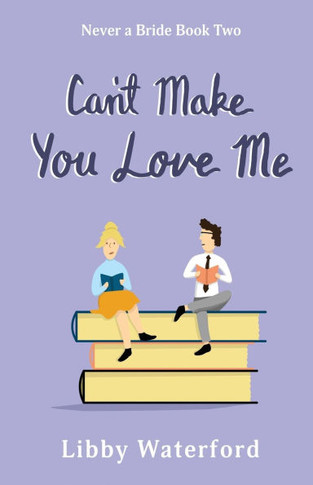Can't Make You Love Me: A Friends to Lovers Romantic Comedy