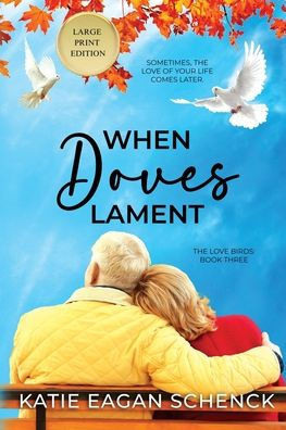 When Doves Lament: Large Print Edition