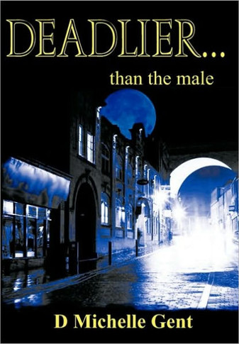 Deadlier...Than the Male